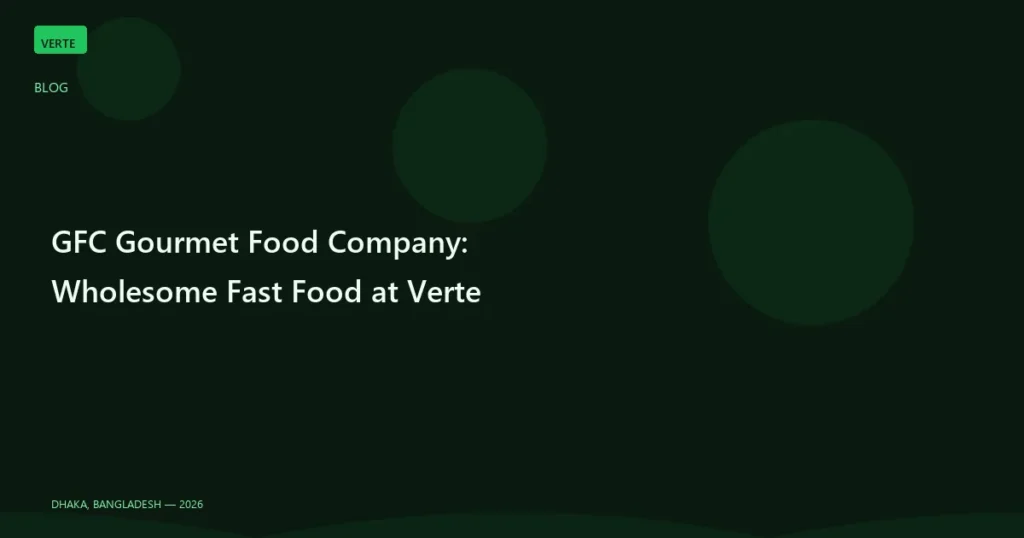 Discover GFC at Verte Banani, Dhaka. Gourmet fast food made with whole-grain buns, lean proteins, and fresh toppings for a satisfying meal.
